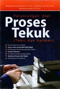 Perancangan Alat Proses Tekuk (Teori dan Aplikasi)