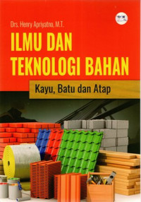 Ilmu dan Teknologi Bahan Kayu, Batu dan Atap