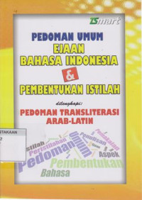 Pedoman Umum Ejaan Bahasa Indonesia & Pembentukan Istilah Dilengkapi Transliterasi Arab=Latin