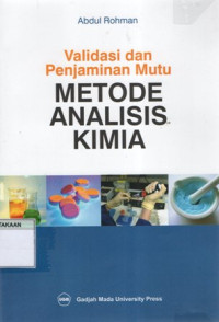 Validasi dan Penjaminan Mutu Metode Analisis Kimia