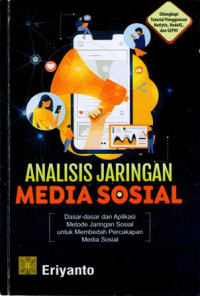 Analisis Jaringan Media Sosial: Dasar-dasar dan Aplikasi Metode Jaringan Sosial untuk Membedah Percakapan Media Sosial