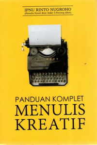 Panduan Komplet Menulis Kreatif