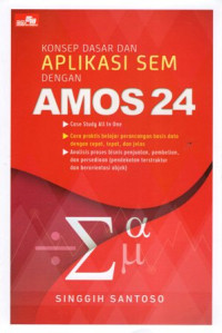 Konsep Dasar dan Aplikasi SEM dengan AMOS 24