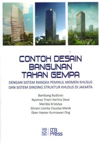 Contoh Desain Bangunan Tahan Gempa: Dengan Sistem Rangka Pemikul Momen Khusus dan Sistem Dinding Struktur Khusus di Jakarta