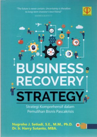 Business Recovery Strategy: Strategi Komprehensif dalam Pemulihan Bisnis Pascakrisis