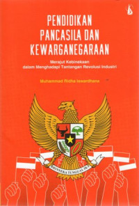 Pendidikan Pancasila dan Kewarganegaraan: Merajut Kebinekaan dalam Menghadapi Tantangan Revolusi Industri