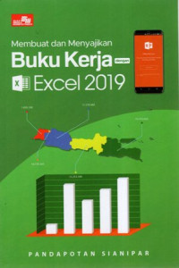 Membuat dan Menyajikan Buku Kerja Excel 2019