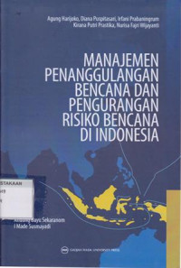 Manajemen Penanggulangan Bencana Dan Pengurangan Risiko Di Indonesia