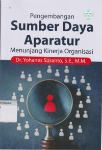 Sumber Daya Aparatur Menunjang Kinerja Organisasi