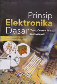 Prinsip Elektronika Dasar: (Teori, Contoh Soal dan Evaluasi)