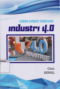 Lebih Dekat Dengan Industri 4.0