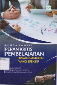 Bunga Rampai Peran Kritis Pembelajaran Organisasional Yang Efektif