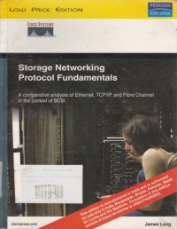 Storage Networking Protocol Fundamentals: A comparative analysis of Ethernet, TCP/IP, and Fibre Channel in the context of SCSI