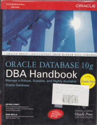 Oracle Database 10g DBA Handbook : Manage a Robust, Scalable, and Highly Available Oracle Database