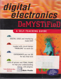 Digital Electronics Demystified: A Self - Teaching Guide