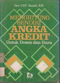 Menghitung Sendiri Angka Kredit : Untuk Dosen Dan Guru