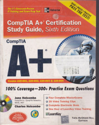 CompTIA A+ Certification Study Guide, Sixth Edition (disertai CD)