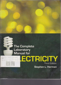 The Complete Laboratory Manual for Electricity.