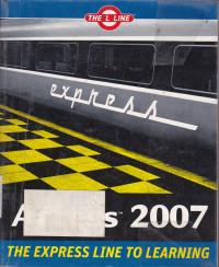 Access 2007 The L Line The Express Line to Learning