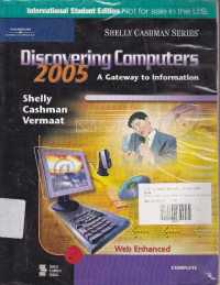 Discovering Computers 2005: A Gateway to Information Web Enhanced-Complete