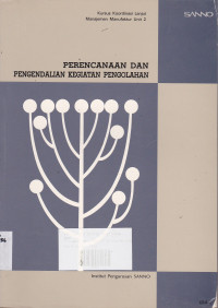 Perencanaan Dan Pengendalian Kegiatan Pengolahan: Kursus Koordinasi Lanjut Manajemen Manufaktur Unit 2