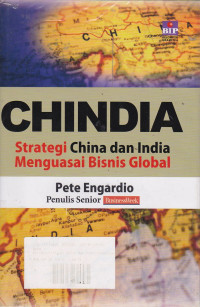 Chindia: Strategi China Dan India Menguasai Bisnis Global