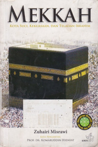 Mekkah : Kota Suci, Kekuasaan, Dan Teladan Ibrahim