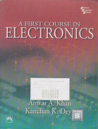 A First Course in: Electronics