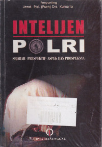 Intelijen POLRI Sejarah-Perspektif-Aspek Dan Prospeknya