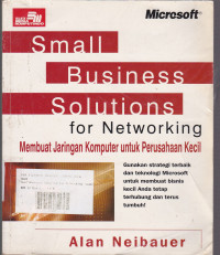 Small Business Solutions for Networking : Membuat jaringan Komputer untuk Perusahaan Kecil