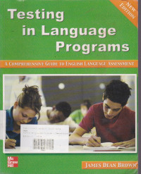 Testing In Language Programs : A Comprehensive Guide To English Language Assessment