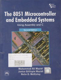 The 8051 Microcontroller and Embedded Systems using Assembly and C