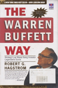 The Warren Buffett Way : Strategi Luar Biasa Sang Investor Legendaris Dunia