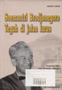 Soemantri Brodjonegoro Teguh Di Jalan Lurus