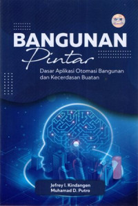 Bangunan Pintar: Dasar Aplikasi Otomasi Bangunan dan Kecerdasan Buatan