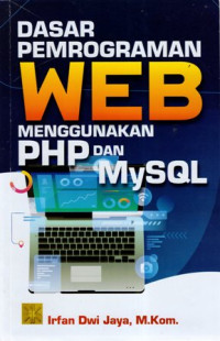 Dasar Pemrograman WEB Menggunakan PHP dan MySQL