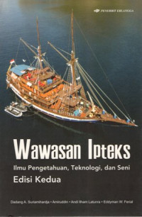 Wawasan Ipteks: Ilmu Pengetahuan, Teknologi, dan Seni Edisi Kedua