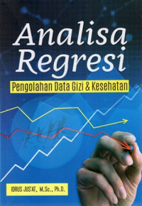 Analisa Regresi Pengolahan Data Gizi dan Kesehatan