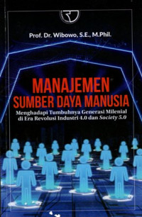 Manajemen Sumber Daya Manusia: Menghadapi Tumbuhnya Generasi Milenial di Era Revolusi Industri 4.0 dan Society 5.0