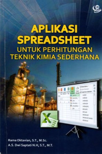 Aplikasi Spreadsheet: Untuk Perhitungan Teknik Kimia Sederhana