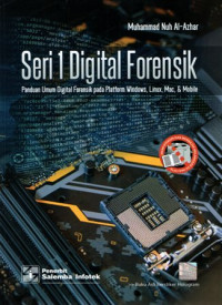 Seri 1 Digital Forensik: Panduan Umum Digital Forensik pada Platform Windows, Linux, Mac, & Mobile