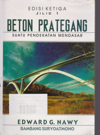 Beton Prategang: Suatu Pendekatan Mendasar Jilid.1 Ed.3