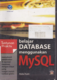 Tuntunan Praktis : Belajar Database Menggunakan MySQL (Disertai CD)