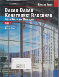 Dasar-Dasar Konstruksi Bangunan: Bahan-Bahan dan Metodenya Jilid.1