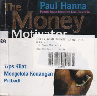 The Money Motivator : Tips Kilat Mengelola Keuangan Pribadi