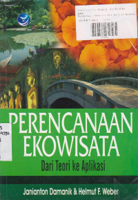 Perencanaan Ekowisata : Dari Teori Ke Aplikasi