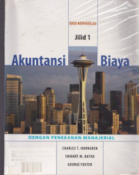 Akuntansi Biaya: Dengan Penekanan Manajerial Jilid.1