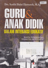 Guru & Anak Didik Dalam Interaksi Edukatif Suatu Pendekatan Teoritis Psikologis