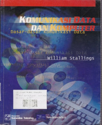 Komunikasi Data dan Komputer: Dasar-Dasar Komunikasi Data Ed.1