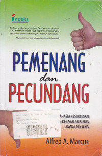 Pemenang Dan Pecundang: Empat Rahasia Kesuksesan Dan Kegagalan Bisnis Jangka Panjang